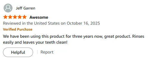 Loved for 3 Years: Easy Rinse, Clean Teeth